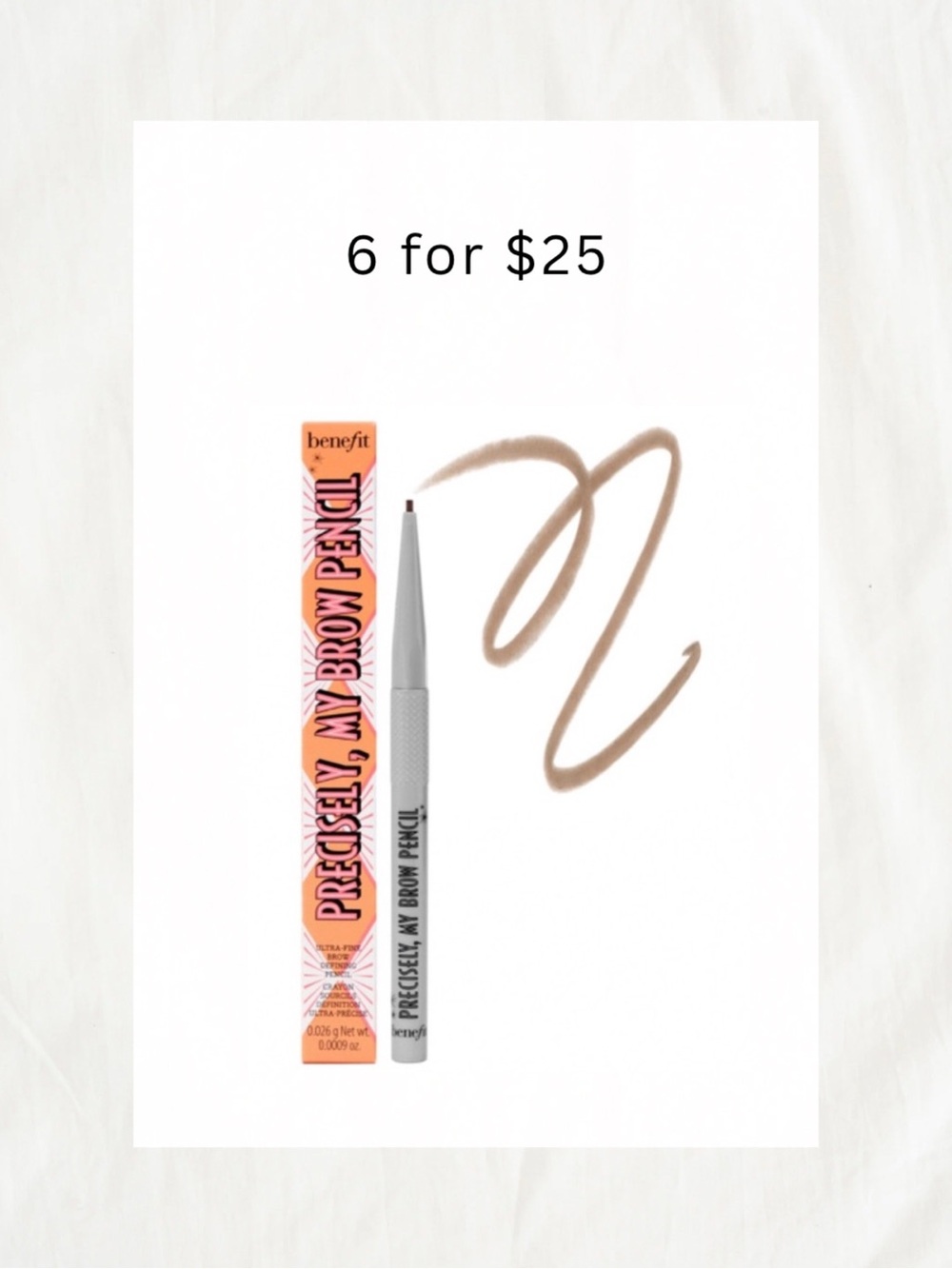 6/$25 • Benefit Eyebrow Pencil